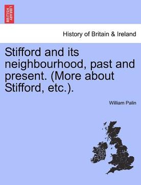 portada stifford and its neighbourhood, past and present. (more about stifford, etc.). (in English)