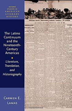 portada The Latino Continuum and the Nineteenth-Century Americas: Literature, Translation, and Historiography (Oxford Studies in American Literary History) 