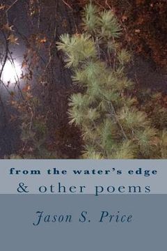 portada from the water's edge & other poems: a collection of poems (en Inglés)