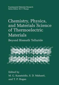 portada Chemistry, Physics, and Materials Science of Thermoelectric Materials: Beyond Bismuth Telluride (en Inglés)