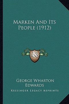 portada marken and its people (1912) (en Inglés)