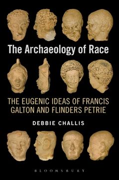 portada the archaeology of race: the eugenic ideas of francis galton and flinders petrie (en Inglés)