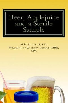 portada Beer, Applejuice and a Sterile Sample: 8 Ways to Read The Probable Intentions Of Others