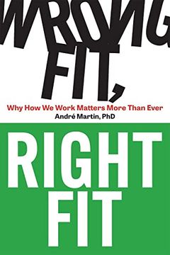 portada Wrong Fit, Right Fit: Why How We Work Matters More Than Ever (in English)