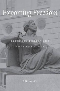 portada Exporting Freedom: Religious Liberty and American Power