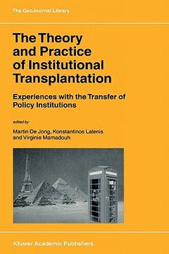 portada the theory and practice of institutional transplantation: experiences with the transfer of policy institutions (en Inglés)