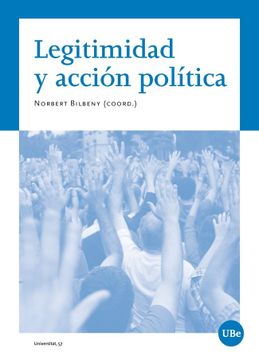 portada Legitimidad y Accion Politica (in Spanish)