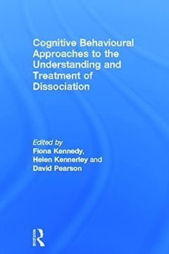 portada Cognitive Behavioural Approaches to the Understanding and Treatment of Dissociation (en Inglés)
