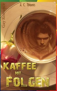 portada Kaffee mit Folgen (Gay Romance) (en Alemán)