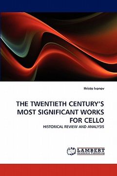 portada the twentieth century's most significant works for cello