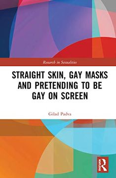 portada Straight Skin, gay Masks and Pretending to be gay on Screen (in English)