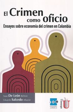 portada Crimen Como Oficio, el. Ensayos Sobre Economia del Crimen en Colombia (in Spanish)