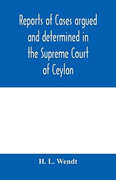 portada Reports of Cases Argued and Determined in the Supreme Court of Ceylon: Sitting in Appeal During the Years 1882-83 (in English)