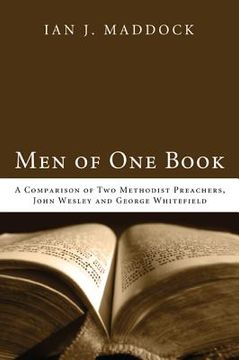 portada men of one book: a comparison of two methodist preachers, john wesley and george whitefield