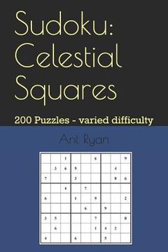 portada Sudoku: Celestial Squares: 200 Puzzles - Varied Difficulty (en Inglés)