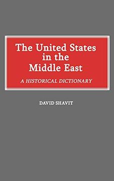 portada The United States in the Middle East: A Historical Dictionary (en Inglés)