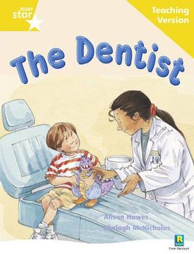 portada Rigby Star Guided Reading Yellow Level: The Dentist Teaching Version (Starquest) (en Inglés)