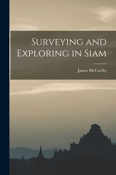 portada Surveying and Exploring in Siam (in English)
