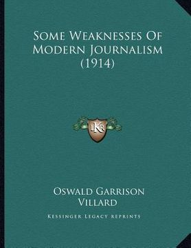 portada some weaknesses of modern journalism (1914) (in English)