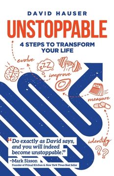 portada Unstoppable: 4 Steps to Transform Your Life (en Inglés)