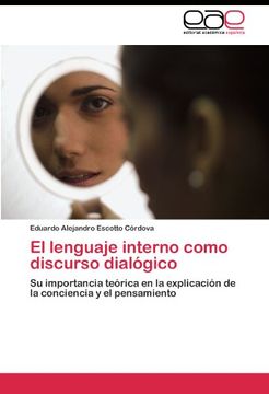 portada El lenguaje interno como discurso dialógico: Su importancia teórica en la explicación de la conciencia y el pensamiento
