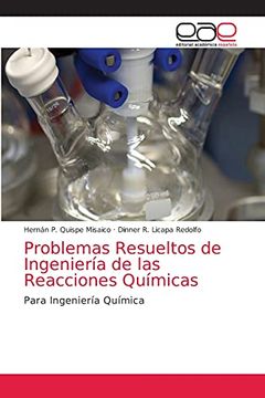 portada Problemas Resueltos de Ingeniería de las Reacciones Químicas: Para Ingeniería Química (in Spanish)