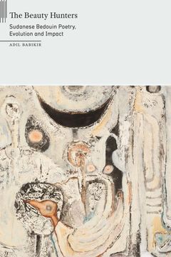 portada The Beauty Hunters: Sudanese Bedouin Poetry, Evolution and Impact (on African Poetry) (en Inglés)