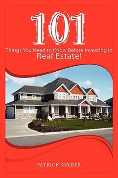 portada 101 things you need to know before investing in real estate! (in English)