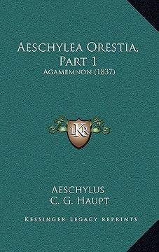 portada aeschylea orestia, part 1: agamemnon (1837) (in English)