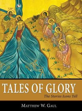 portada Tales of Glory: The Stories Icons Tell (en Inglés)