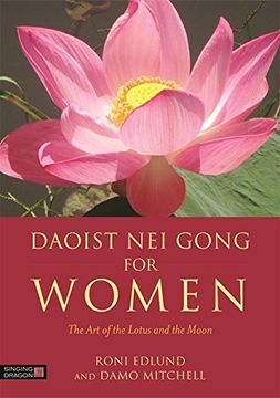 portada Daoist nei Gong for Women: The art of the Lotus and the Moon (en Inglés)