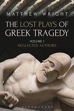 portada The Lost Plays of Greek Tragedy (Volume 1): Neglected Authors