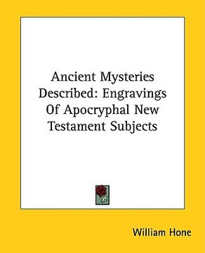 portada ancient mysteries described: engravings of apocryphal new testament subjects