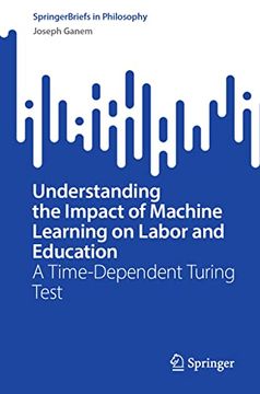 portada Understanding the Impact of Machine Learning on Labor and Education: A Time-Dependent Turing Test (en Inglés)