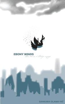 portada Ebony wings take me on a strange voyage (en Inglés)
