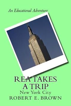 portada Rea Takes A Trip: New York City (en Inglés)
