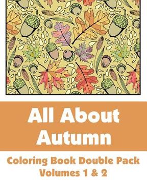 portada All About Autumn Coloring Book Double Pack (Volumes 1 & 2) (en Inglés)