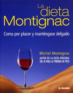 portada La Dieta Montignac: Coma por Placer y Manténgase Delgado