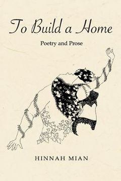 portada To Build A Home: Poetry and Prose