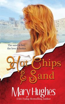 portada Hot Chips and Sand: A Romantic Adventure: A Billionaire Tech Romance (en Inglés)