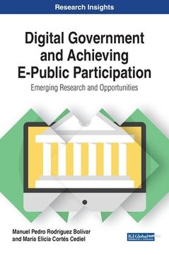 portada Digital Government and Achieving E-Public Participation: Emerging Research and Opportunities (en Inglés)