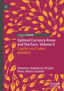 portada Optimal Currency Areas and the Euro, Volume II: Capital and Labor Mobility (en Inglés)
