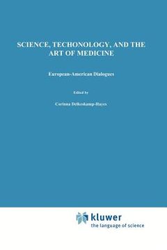 portada science, technology, and the art of medicine: european-american dialogues (in English)