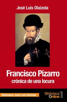 portada Francisco Pizarro Cronica de una Locura