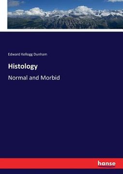 portada Histology: Normal and Morbid (en Inglés)