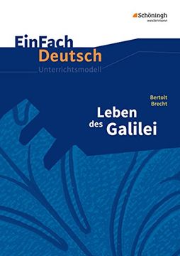 portada Einfach Deutsch Unterrichtsmodelle: Bertolt Brecht: Leben des Galilei - Neubearbeitung: Gymnasiale Oberstufe (in German)