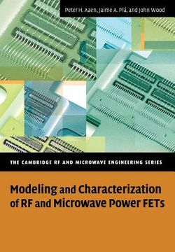portada Modeling and Characterization of rf and Microwave Power Fets Paperback (The Cambridge rf and Microwave Engineering Series) (in English)