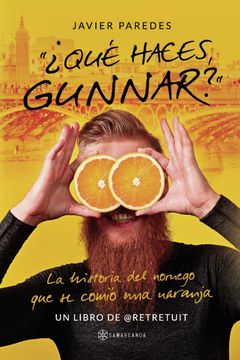 portada Qué Haces, Gunnar?  La Historia del Noruego que se Comió una Naranja