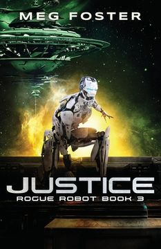 portada Justice (Rogue Robot Book 3) (en Inglés)