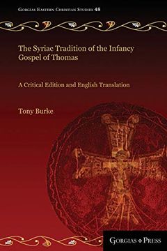 portada The Syriac Tradition of the Infancy Gospel of Thomas: A Critical Edition and English Translation (en Inglés)